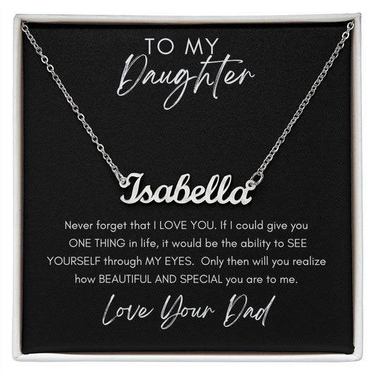 To My Daughter - Love Your Dad - Personalized Name